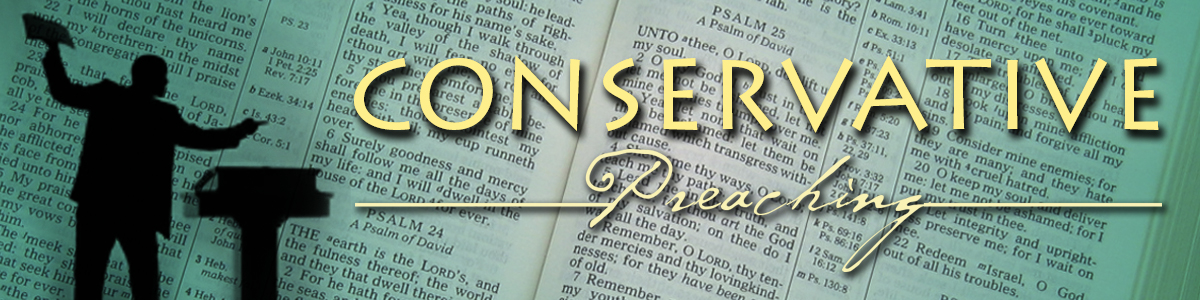 Conservative Preaching